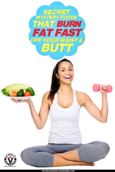 Secret-Mystery-Foods-That--Burn-Fat-Fast-Off-Your-Waist-&-Butt